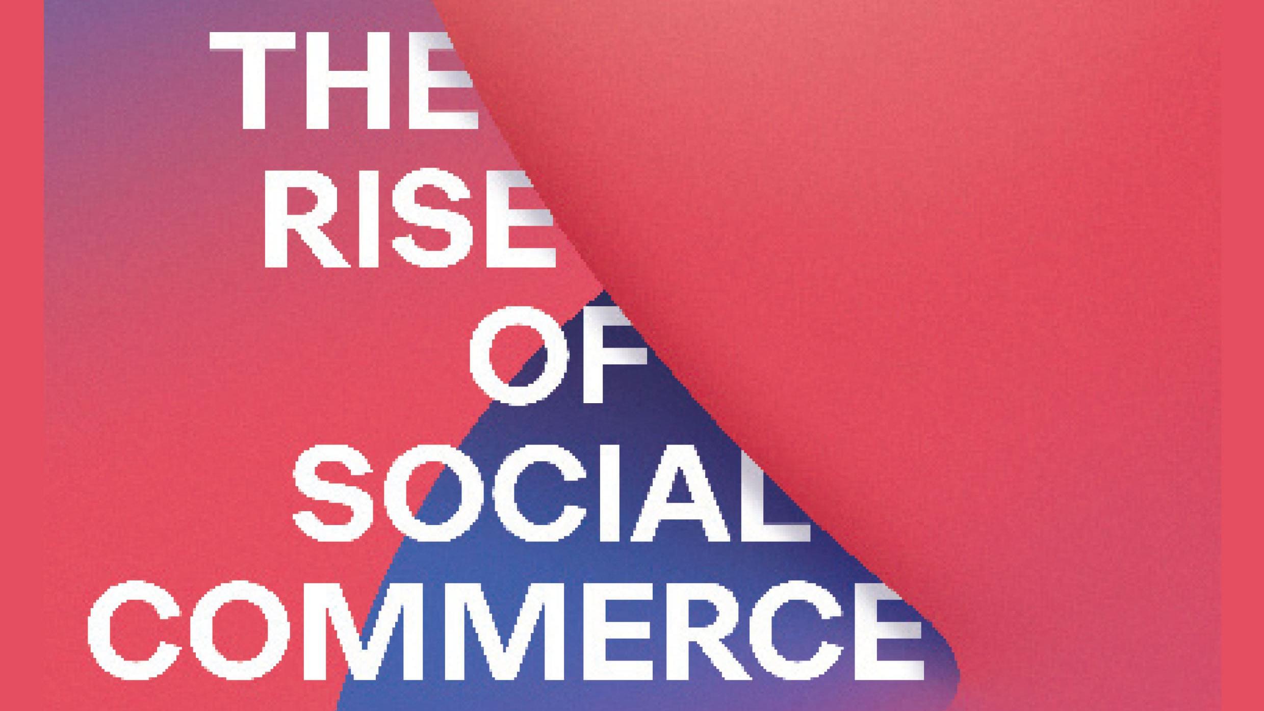 Rise of Social Commerce